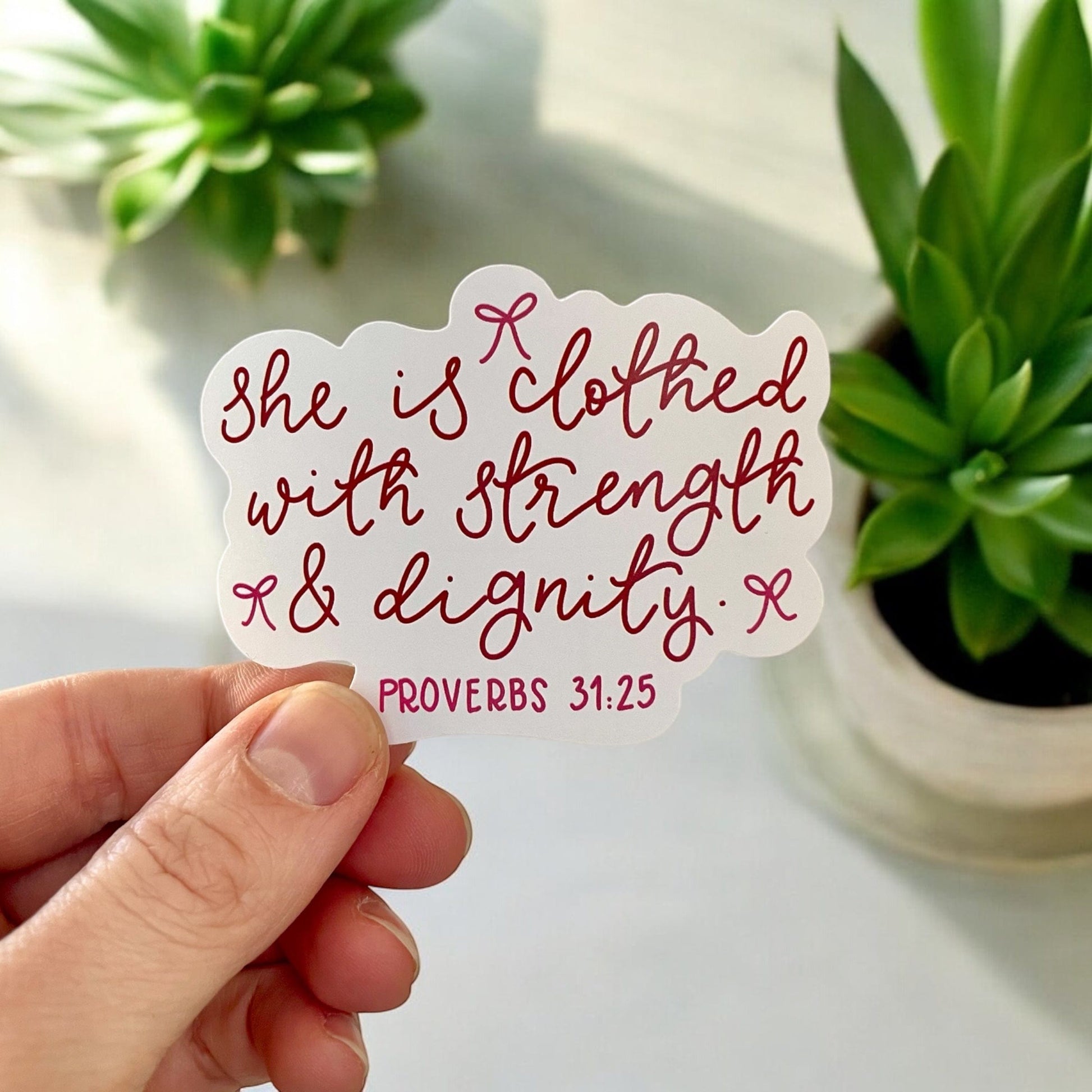 She is clothed with strength and dignity sticker - proverbs 31 And Hope Designs stickers