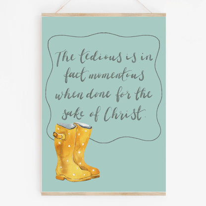 The Tedious is Momentous Christian Wall Print And Hope Designs
