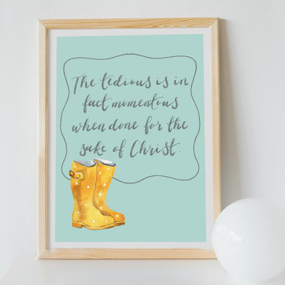 The Tedious is Momentous Christian Wall Print And Hope Designs