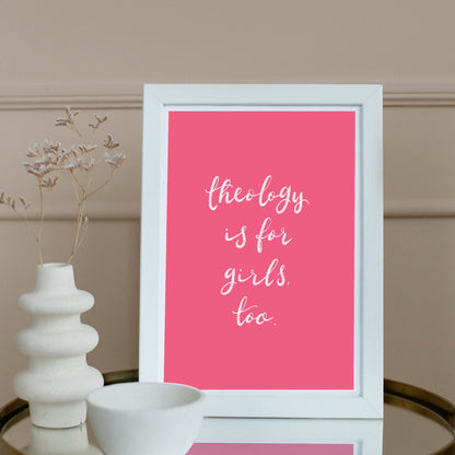 Theology is for Girls too Hot Pink Christian Wall Print And Hope Designs