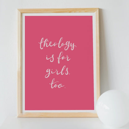 Theology is for Girls too Hot Pink Christian Wall Print And Hope Designs