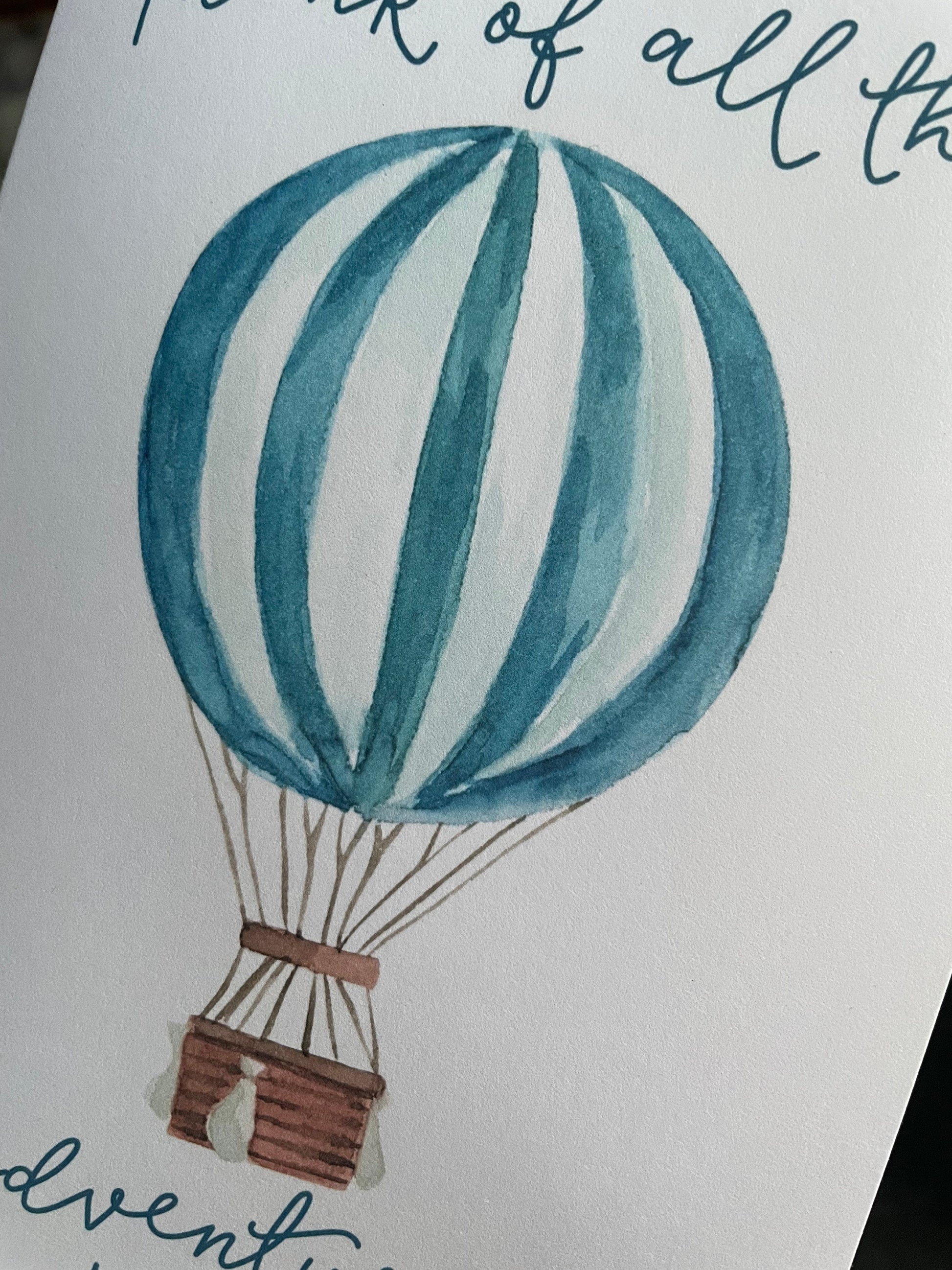 Think of all the adventures you’ll have hot air balloon card And Hope Designs Cards