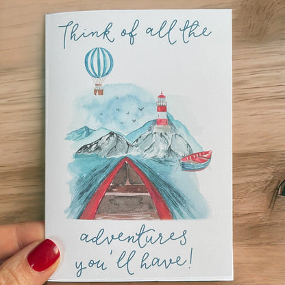 Think of all the adventures you’ll have water card And Hope Designs Cards
