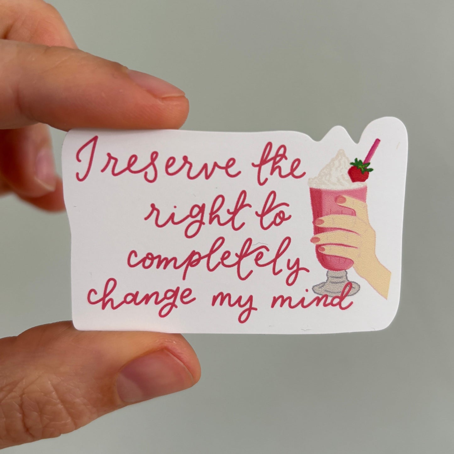 Vinyl Sticker - I Reserve The Right To Change My Mind And Hope Designs stickers