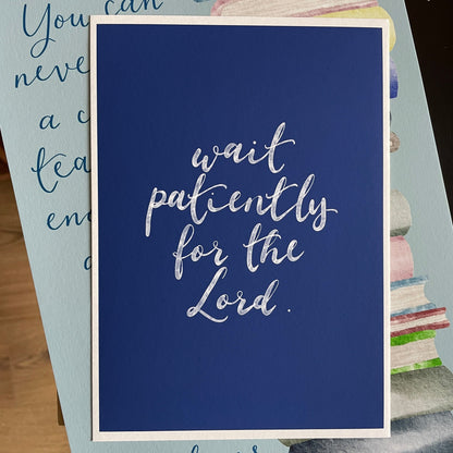 Wait Patiently for the Lord Christian Print And Hope Designs Print
