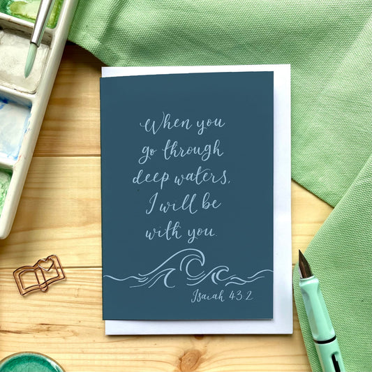 When You Go Through Deep Waters Card And Hope Designs Cards