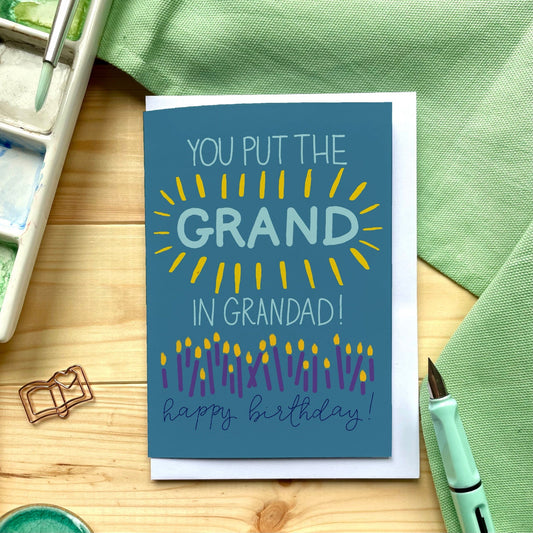 You put the grand in grandad birthday card And Hope Designs Greeting & Note Cards