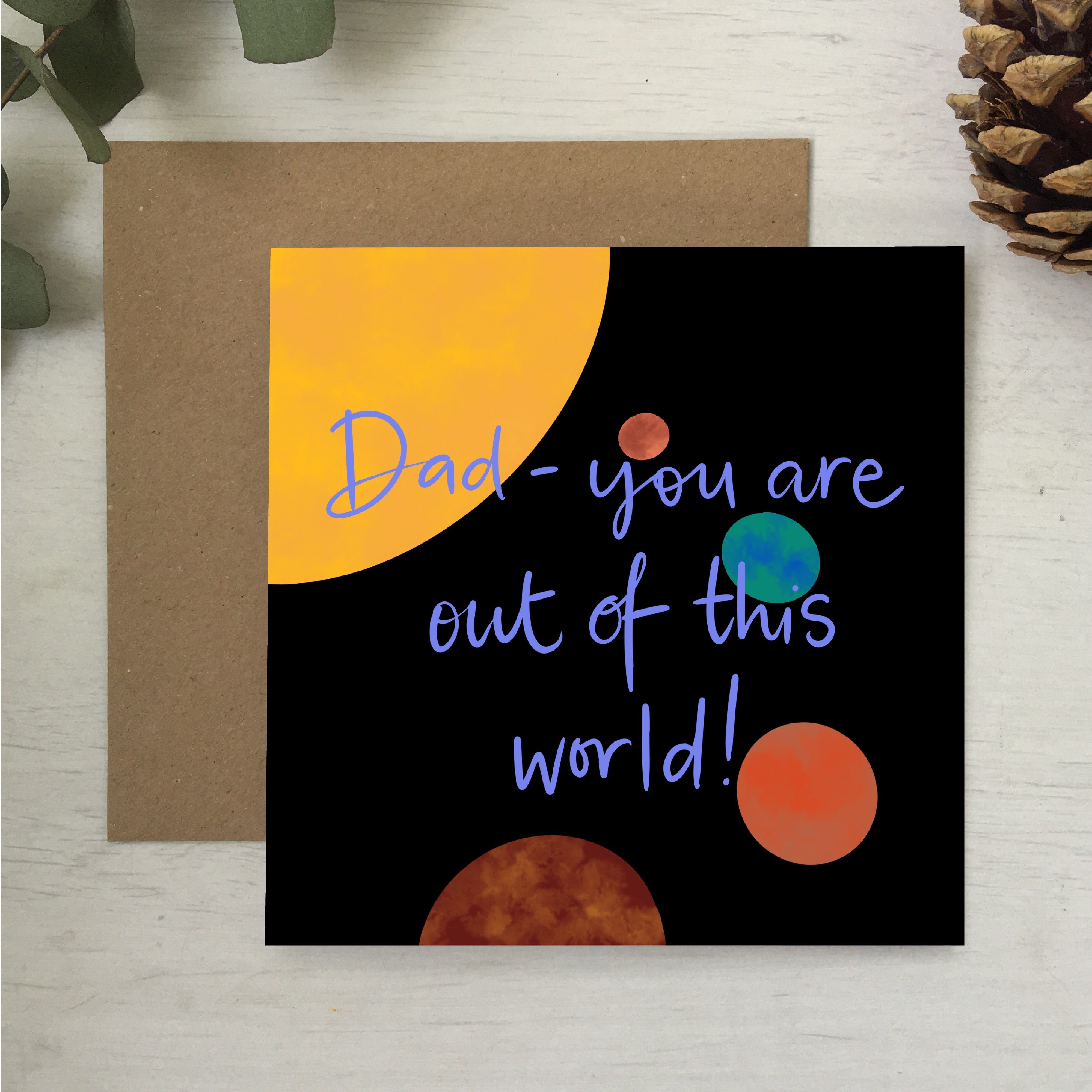 Dad you are out of this world card – And Hope Designs