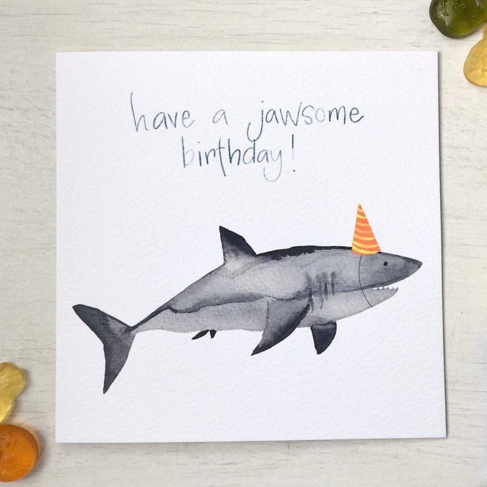 Have a jawsome birthday shark card