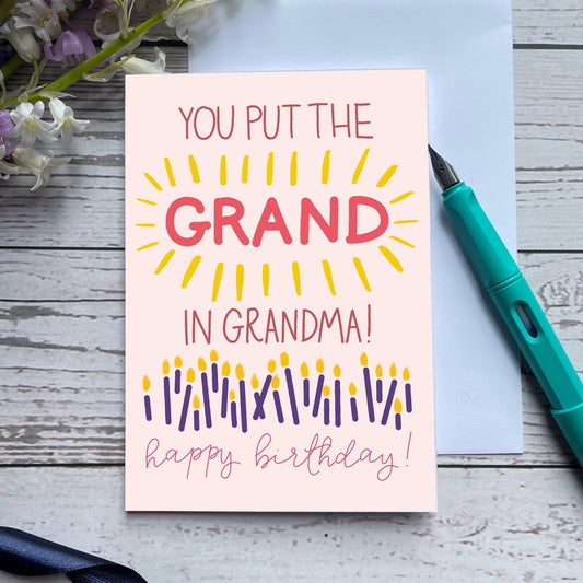 You put the grand in grandma birthday card Greeting & Note Cards And Hope Designs    - And Hope Designs