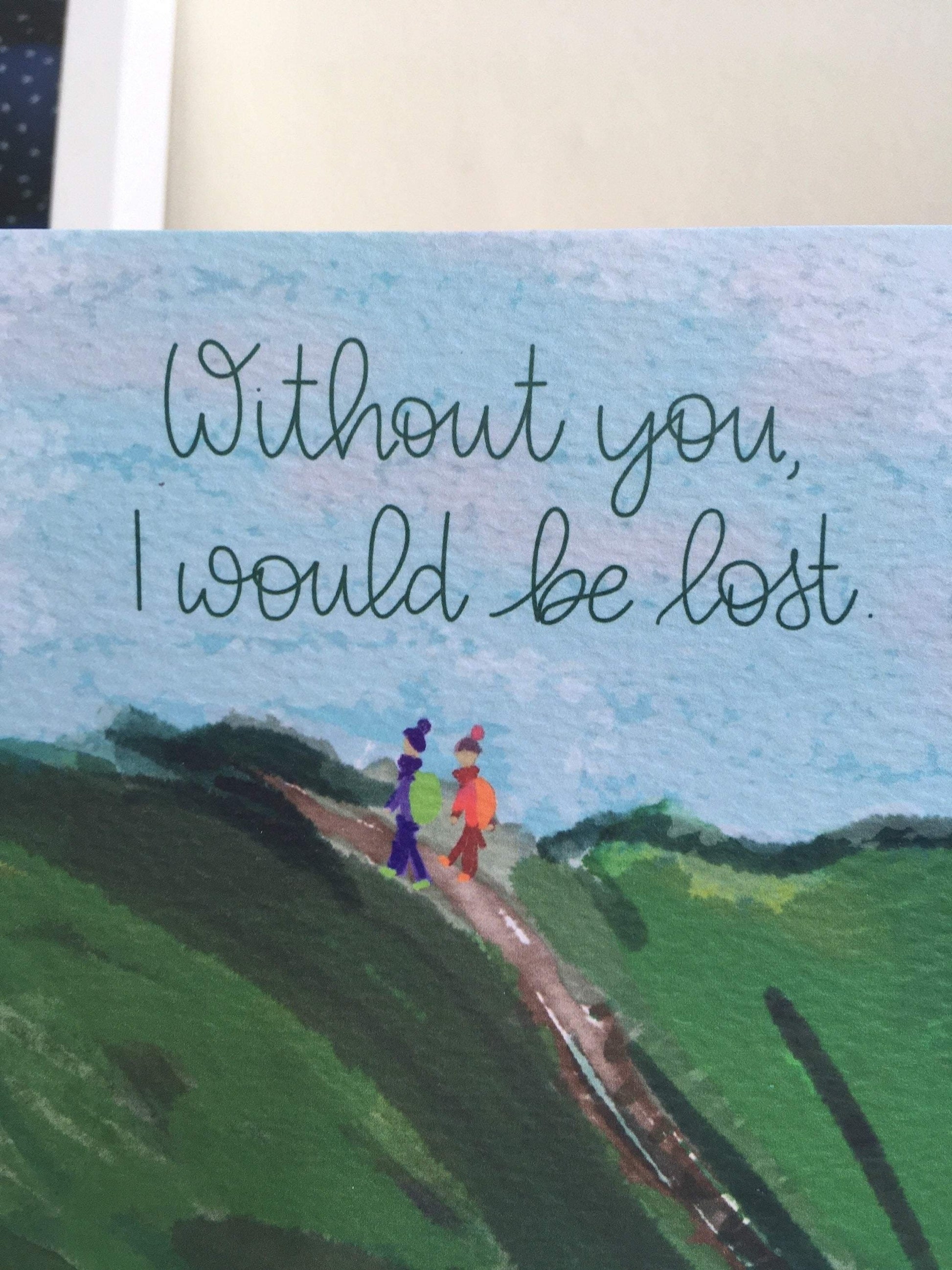 Without you I would be lost hillwalking card And Hope Designs Cards